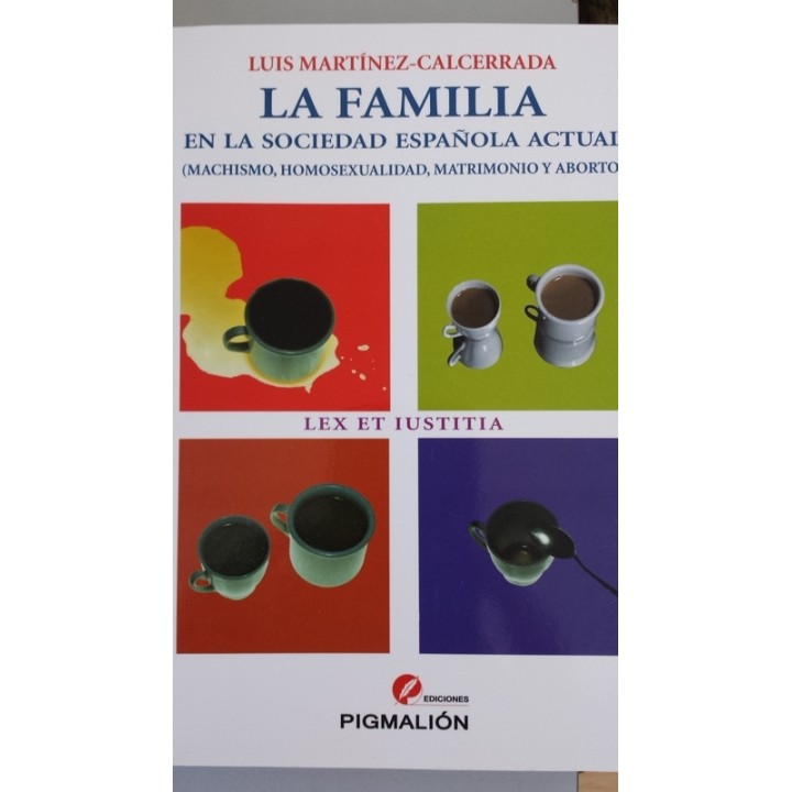 La familia en la sociedad española actual (Machismo, homosexualidad, matrimonio y aborto)